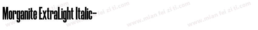 Morganite ExtraLight Italic字体转换